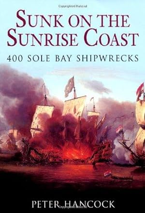 Imagen del vendedor de Sunk on the Sunrise Coast: 400 Sole Bay Shipwrecks a la venta por WeBuyBooks