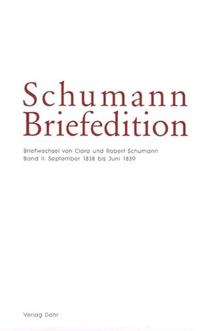 Bild des Verkufers fr Schumann-Briefedition / Schumann-Briefedition I.5: Briefwechsel von Clara und Robert Schumann II: September 1838 bis Juni 1839 zum Verkauf von Studibuch