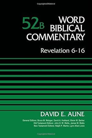 Seller image for Revelation 6-16, Volume 52B (Word Biblical Commentary) for sale by WeBuyBooks