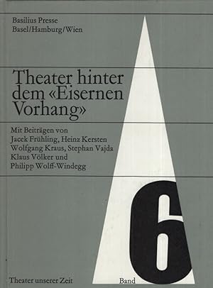 Theater hinter dem 'Eisernen Vorhang'. Theater unserer Zeit Band 6.
