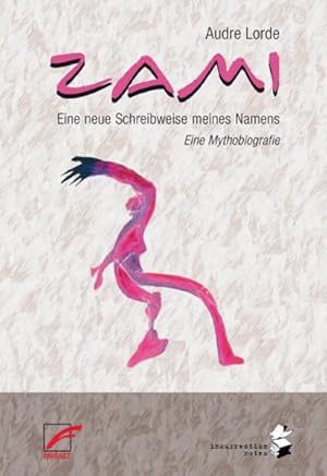 Image du vendeur pour ZAMI. Eine neue Schreibweise meines Namens: Eine Mythobiografie (Insurrection Notes) mis en vente par Studibuch