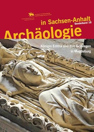 Seller image for Archologie in Sachsen-Anhalt / Knigin Editha und ihre Grablegen in Magdeburg for sale by Studibuch