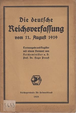 Die deutsche Reichsverfassung vom 11. August 1919. Textausgabe und Register mit einem Vorwort von...