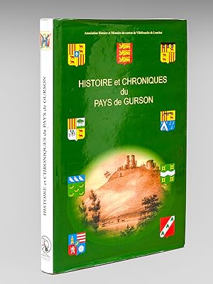 Histoire et Chroniques du Pays de Gurson [ Livre dédicacé par l'auteur ]