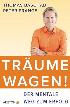 Immagine del venditore per Trume wagen!: Der mentale Weg zum Erfolg venduto da Studibuch