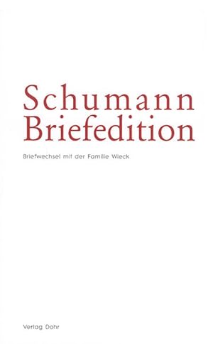 Bild des Verkufers fr Schumann-Briefedition / Schumann-Briefedition I.2: Robert und Clara Schumann im Briefwechsel mit der Familie Wieck zum Verkauf von Studibuch