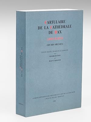 Bild des Verkufers fr Cartulaire de la cathdrale de Dax. Liber rubeus (XIe-XIIe sicles) zum Verkauf von Librairie du Cardinal