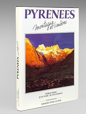 Pyrénées. Montagne et Lumières [ Edition originale - Livre dédicacé par l'auteur ]