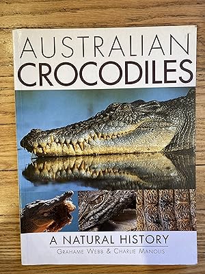 Seller image for AUSTRALIAN CROCODILES: A NATURAL HISTORY for sale by Paul Gritis Books