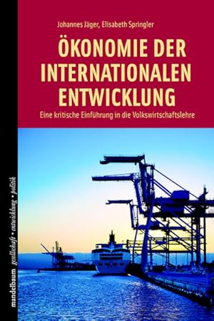 Seller image for konomie der internationalen Entwicklung: Eine kritische Einfhrung in die Volkswirtschaftslehre for sale by Studibuch