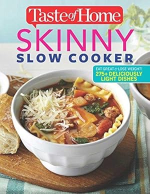 Bild des Verkufers fr Taste of Home Skinny Slow Cooker: Cook Smart, Eat Smart with 352 Healthy Slow-Cooker Recipes (Taste of Home Heathy Cooking) zum Verkauf von WeBuyBooks