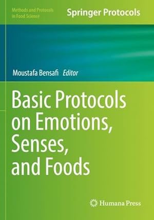 Bild des Verkufers fr Basic Protocols on Emotions, Senses, and Foods (Methods and Protocols in Food Science) [Paperback ] zum Verkauf von booksXpress