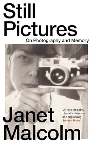 Seller image for Still Pictures: On Photography and Memory by Malcolm, Janet [Paperback ] for sale by booksXpress