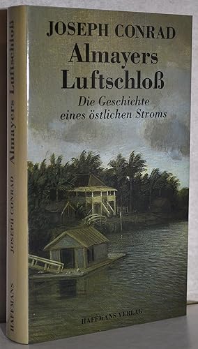 Bild des Verkufers fr Almayers Luftschlo. Die Geschichte eines stlichen Stroms. (Almayer's Folly - A story of an eastern river). Roman. Neu bersetzt und mit einer Nachbemerkung im Anhang von Klaus Hoffer. zum Verkauf von Antiquariat Reinsch