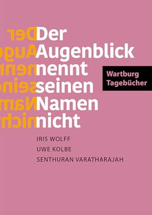 Bild des Verkufers fr Der Augenblick nennt seinen Namen nicht: Wartburg-Tagebcher zum Verkauf von Studibuch