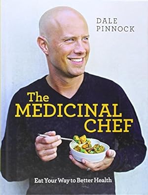 Seller image for The Medicinal Chef - Eat Your Way to Better Health for sale by WeBuyBooks