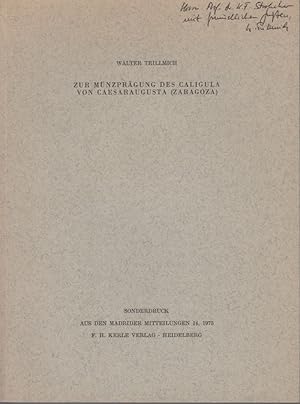 Seller image for Zur Mnzprgung des Caligula von Caesaraugusta (Zaragoza). [Aus: Madrider Mitteilungen, Bd. 14, 1973]. for sale by Fundus-Online GbR Borkert Schwarz Zerfa