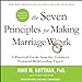 Bild des Verkufers fr The Seven Principles for Making Marriage Work: A Practical Guide from the Country  s Foremost Relationship Expert; Library Edition [Audio Book (CD) ] zum Verkauf von booksXpress