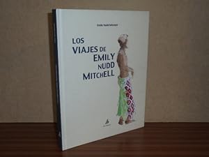 Image du vendeur pour LOS VIAJES DE EMILY NUDD MITCHELL mis en vente par Libros del Reino Secreto
