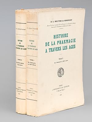 Histoire de la Pharmacie à travers les Ages (2 Tomes - Complet) [ Edition originale ] Tome I : De...