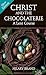 Image du vendeur pour Christ and the Chocolaterie: A Lent Course [NEW EDITION for 2024] [Soft Cover ] mis en vente par booksXpress
