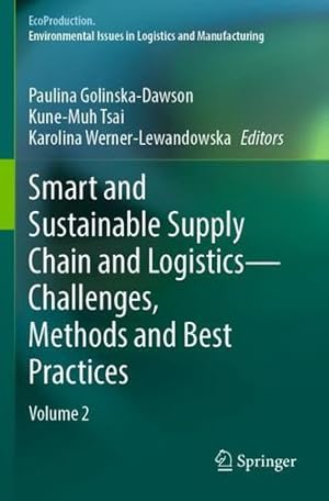 Seller image for Smart and Sustainable Supply Chain and Logistics    Challenges, Methods and Best Practices: Volume 2 (EcoProduction) [Paperback ] for sale by booksXpress