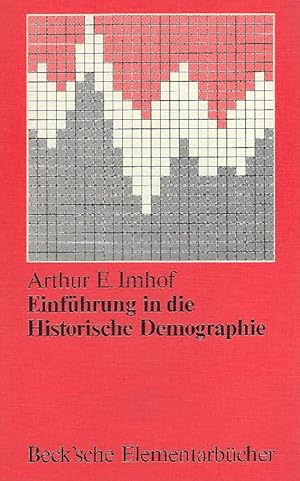 Einführung in die historische Demographie, mit 32 Figuren und 11 Tabellen im Text