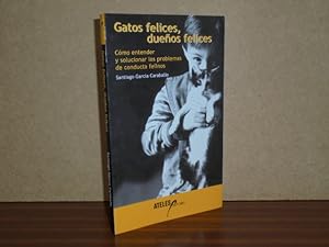 Seller image for GATOS FELICES, DUEOS FELICES for sale by Libros del Reino Secreto
