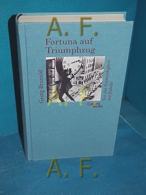 Bild des Verkufers fr Fortuna auf Triumphzug : von der Notwendigkeit des Zufalls zum Verkauf von Antiquarische Fundgrube e.U.