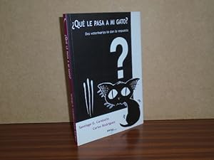Seller image for QU LE PASA A MI GATO? - Dos veterinarios te dan la respuesta for sale by Libros del Reino Secreto
