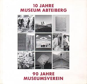 10 Jahre Museum Abteiberg. 90 Jahre Museumsverein.