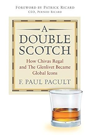 Bild des Verkufers fr A Double Scotch: How Chivas Regal and The Glenlivet Became Global Icons zum Verkauf von WeBuyBooks