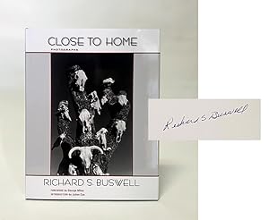 Image du vendeur pour Richard S. Buswell: Close to Home: Photographs mis en vente par Exquisite Corpse Booksellers