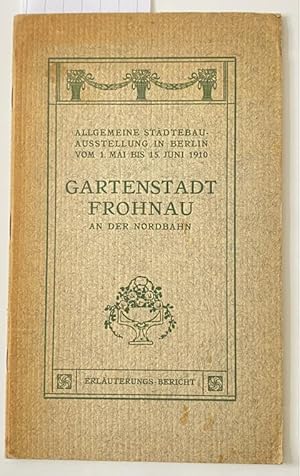 Gartenstadt Frohnau an der Nordbahn. Allgemeine Städtebauausstellung in Berlin vom 1. Mai bis 15....