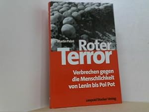 Bild des Verkufers fr Roter Terror. Verbrechen gegen die Menschlichkeit von Lenin bis Pol Pot. zum Verkauf von Antiquariat Uwe Berg