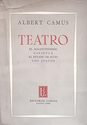 TEATRO: El Malentendido. Calígula. El estado de sitio. Los Justos.