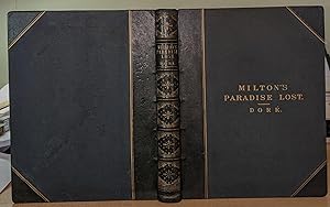 Image du vendeur pour Milton's Paradise Lost. Illustrated By Gustave Dore. Edited, With Notes And A Life Of Milton, By R. Vaughan, D.D. mis en vente par CHILTON BOOKS