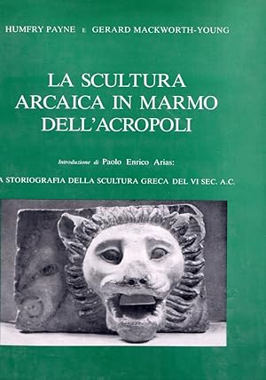 Immagine del venditore per La scultura arcaica in marmo dell'acropoli. La storiografia della scultura greca del VI sec. A. C. venduto da Messinissa libri