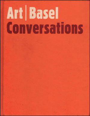 Bild des Verkufers fr Art Basel Conversations [ 35 ] zum Verkauf von Specific Object / David Platzker
