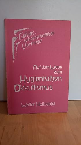 Seller image for Auf dem Wege zum hygienischen Okkultismus. for sale by Antiquariat frANTHROPOSOPHIE Ruth Jger