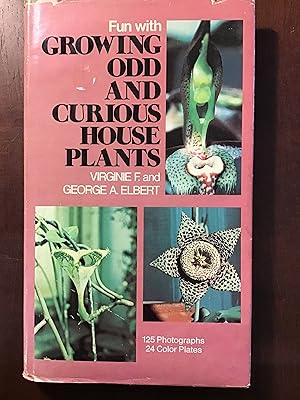 Seller image for Fun With Growing Odd and Curious House Plants for sale by Shadetree Rare Books