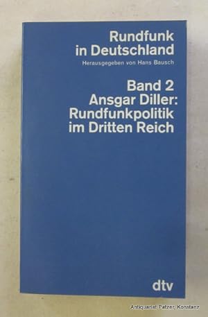 Rundfunkpolitik im Dritten Reich. München, dtv, 1980. Kl.-8vo. Mit zahlreichen Abbildungen. 483 S...