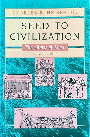 Seed to civilization: the story of food