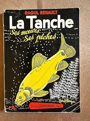 Seller image for La tanche ses moeurs ses pches for sale by Dmons et Merveilles