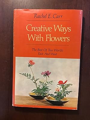 Imagen del vendedor de Creative Ways With Flowers a la venta por Shadetree Rare Books