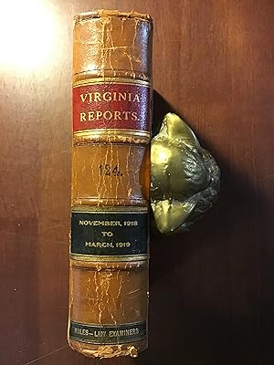 Seller image for Cases Decided in the Supreme Court of Appeals of Virginia from November 1918 to March 1919 (Vol. 124) for sale by Shadetree Rare Books