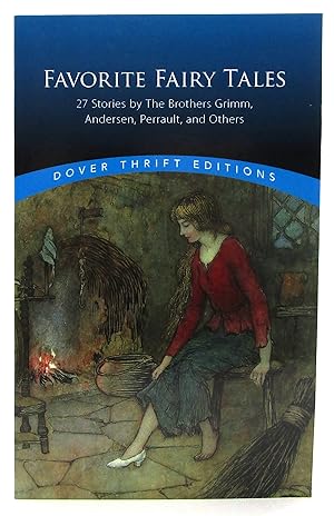 Favorite Fairy Tales: 27 Stories by the Brothers Grimm, Andersen, Perrault and Others (Dover Thri...