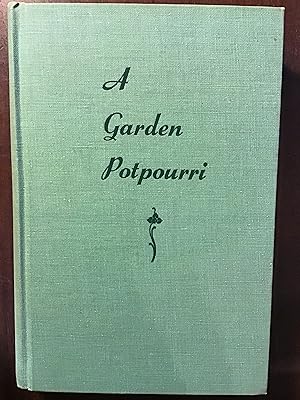 Seller image for A Garden Potpourri for sale by Shadetree Rare Books