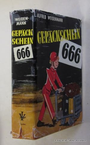 Imagen del vendedor de Gepckschein 666. Zrich, Ex Libris (Lizenz: Loewe), o.J. (ca. 1965). 351 S. Or.-Pp. mit Schutzumschlag (Hotelpage schiebt Kofferwagen); dieser mit Gebrauchsspuren (Randein- u. -ausrisse, Zellophanierung tlw. gelst, etwas fleckig). a la venta por Jrgen Patzer