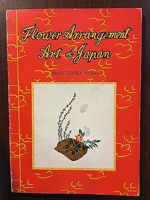Image du vendeur pour Flower Arrangement Art of Japan mis en vente par Shadetree Rare Books
